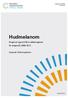 Regionens landsting i samverkan. Hudmelanom. Regional rapport från kvalitetsregistret för diagnosår 2009-2012. Uppsala-Örebroregionen.