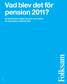 Vad blev det för pension 2011? En jämförelse mellan pension och slutlön för årskullarna 1938 till 1943