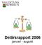 Delårsrapport 2006. januari - augusti