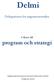 Delmi. program och strategi. Delegationen för migrationsstudier. Utkast till. Bakgrundspapper till seminarium i Rosenbads konferenscenter, Stockholm