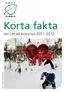 Foto: Malin Grönborg. Korta fakta om Umeå kommun 2011 2012