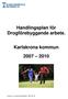 Handlingsplan för Drogförebyggande arbete. Karlskrona kommun 2007 2010
