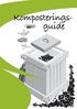 Innehåll. 1. Varför kompostera?...3. 2. Kompostorn...4. 3. Innan du börjar...5. 4. Kom igång...8. 5. Komposteringen...9. 6. Problemsituationer...