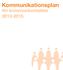 Kommunikationsplan. för kommunkontakter 2013-2015