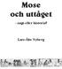 Mose och uttåget. saga eller historia? Lars-Åke Nyberg