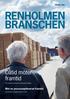 RENHOLMEN BRANSCHEN. Dåtid möter framtid. Mot en processoptimerad framtid HÖSTEN 2012. Från mekanisk verkstad till jubilerande nytänkare