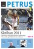 Skriban 2011. sid 4 5. I sommarens soliga dagar begicks tre skriftskolläger i Petrus, kolla upp bildskörden från Lekholmen