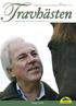 Tidningen för alla travintresserade Nr 1 2008. Bragden till Speediablo sid 10 Årsstämma sid 29 A2 här igen sid 34. Travhästen nr 2 2007 1.