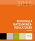 REGIONALA VERKTYG REGIONALA MATCHNINGS- INDIKATORER. Slutrapport