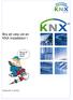 Bra att veta vid en KNX installation! Man gör väl rätt från början!