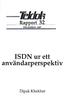 Ttkkjh. ISDN ur ett användarperspektiv. Rapport 32. Dipak Khakhar DECEMBER 1987