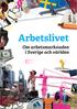 Arbetslivet. Om arbetsmarknaden i Sverige och världen. Lättläst