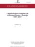 EXAMENSARBETE. Lagstiftningens inverkan på vinkonsumtionen i Sverige 1991-2001. Åsa Pettersson. Samhällsvetenskapliga utbildningar