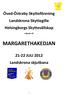 Öved-Östraby Skytteförening Landskrona Skyttegille Helsingborgs Skyttesällskap inbjuder till MARGARETHAKEDJAN 21-22 JULI 2012 Landskrona skjutbana