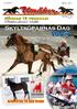 pris: 20:- nr 3 2011 bankod: 27 Söndag 13 februari omg. 3 Första start 14.20 Skyltköparnas Dag Kick-Off Rix FM Stall Botnia