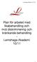 Lemshaga Akademi 101124. Plan för arbetet med likabehandling och mot diskriminering och kränkande behandling - Lemshaga Akademi 10/11