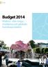 Budget. Budget 2014 Malmö - den unga, moderna och globala kunskapsstaden