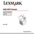 4600 MFP-tillvalet. Installationsguide för skrivare och skannrar i serierna T640, T642, och T644. April 2006. www.lexmark.com