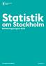 Statistik. om Stockholm Befolkningsprognos 2015. The Capital of Scandinavia. stockholm.se