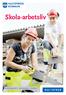 Skola-arbetsliv. foto:leif Johansson, bildarkivet.se. Handlingskraft Nyskapande Stolthet