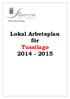 Förskoleavdelningen. Lokal Arbetsplan för Tussilago 2014-2015