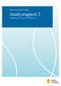 BÄTTRE LIV FÖR SJUKA ÄLDRE. Analysrapport 2 SAMMANHÅLLEN VÅRD OCH OMSORG 2013. Analysrapport 2 1