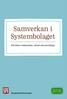 Samverkan i Systembolaget. För bättre verksamhet, trivsel och utveckling