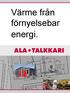 Värme från förnyelsebar energi.