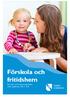 Förskola och fritidshem. Förskola- och fritidsverksamheten riktar sig till barn från 1-12 år.