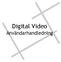 Digital Video. Användarhandledning