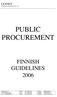 PUBLIC PROCUREMENT FINNISH GUIDELINES 2006 LEXNET EUROPEAN INFORMATION - SIA. Skolas iela 4-11 LV-1010 Riga, Latvia VAT LV 40003655379