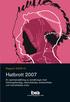 Hatbrott 2007. En sammanställning av anmälningar med främlingsfientliga, islamofobiska, antisemitiska och homofobiska motiv.