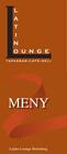 MENY. Latino Lounge Hornsberg