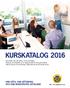 KURSKATALOG 2016 HSB GÖTA, HSB GÖTEBORG OCH HSB NORDVÄSTRA GÖTALAND