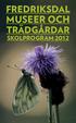 FREDRIKSDAL MUSEER OCH TRÄDGÅRDAR SKOLPROGRAM 2012