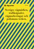 2004-06. Sveriges vägmärken, trafiksignaler, vägmarkeringar och polismans tecken.