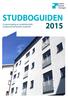 Studboguide 2015 STUDBOGUIDEN. En genomgång av studentbostadssituationen på landets studiorter