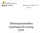 Bildningsförvaltningen Bildningsnämndens handling 10-2010 2010 02 10 Bilaga 1. Bildningsnämndens uppdragsredovisning 2009