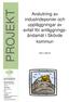 PROJEKT. Avslutning av industrideponier och uppläggningar av avfall för anläggningsändamål. kommun 2011-09-07