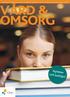 KURSLITTERATUR FÖR GYMNASIESKOLA OCH VUXENUTBILDNING 2008 VÅRD & OMSORG. Nyheter och boktips!