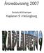 Årsredovisning 2007. Bostadsrättsföreningen. Kaplanen 9 i Helsingborg