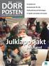 DÖRR. Julklappsjakt POSTEN. på Ullared. En godare jul Bostadsmöte för alla Radhuskänsla på Holmängen Vi bjuder på hockey och bandy VINTER 2013