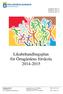 Likabehandlingsplan för Örtagårdens förskola 2014-2015. Upprättad: 2014-12 Revideras: 2015-12 Gäller till: 2015-11