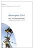 Nämndplan 2016. Barn- och utbildningsnämnden Verksamhetsområden 1 och 2 2015/BUN 0112