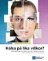 Hälsa på lika villkor? Självskattad hälsa hos HBHO*-personer i Mellansverige 2012