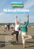 Må bra på stranden. i Laholm sommaren 2012. Vandringar Stavgång Yoga Qi gong Meditation