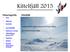 Kittelfjäll 2015. Kittelfjäll. Planering/info Resa. Annika Eklund, Hannes Bromé och Danne Nilson. BJÖRKEBYSKOLAN Järfälla.