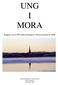UNG I MORA. Rapport om LUPP-undersökningen i Mora kommun år 2006