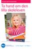 Ta hand om den lilla skoleleven