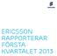 ERICSSON RAPPORTERAr Första kvartalet 2013